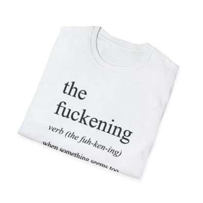 The F@ckening Unisex Cotton Tee-Shirt