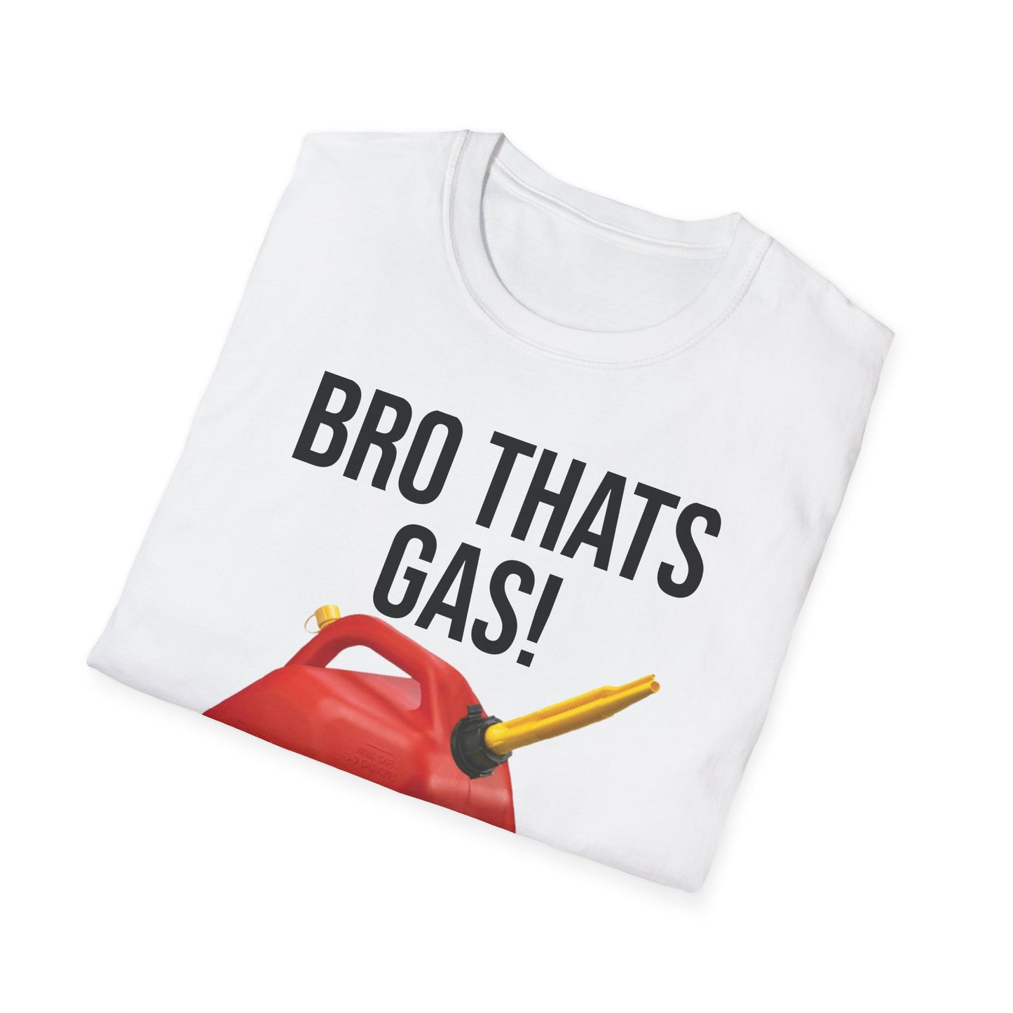 That’s Gas! Unisex Softstyle T-Shirt